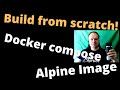 Docker Compose Build Image From Scratch From Alpine