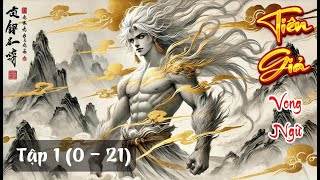 [Trọn Bộ] Tiên Giả - Siêu phẩm Tiên Hiệp của đại thần Vong Ngữ Tập 1