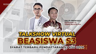 Simak Syarat Pendaftaran Terbaru Beasiswa Pascasarjana S3 KSU | Talkshow Virtual #1