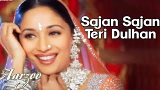 Sajan Sajan Teri Dulhan - Aarzoo | Akshay Kumar, Madhuri Dixit & Saif Ali Khan | Alka Yagnik