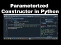 Parameterized Constructor in Python | Python Parameterized constructor | Python Programming #68
