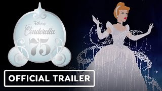 Disney - Official 'Celebrate Cinderella's 75th Anniversary' Trailer