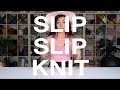 How to Work a Slip Slip Knit (SSK)