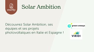 Découvrez Solar Ambition, ses équipes et ses projets photovoltaïques en Italie et Espagne !