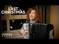 WHAM! - LAST CHRISTMAS (Accordion cover by 2MAKERS)