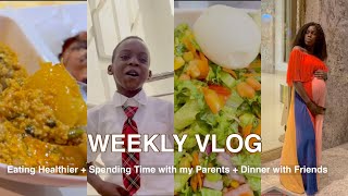 LIVING IN AWKA WEEKLY VLOG: Eating Healthier+Dinner with Friends+Spending time with my Parents