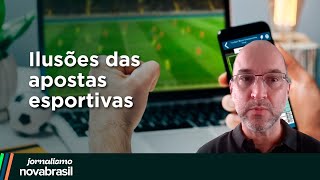 As ilusões das apostas esportivas; Especialista comenta possíveis riscos - Novabrasil