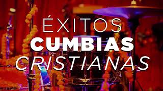 MÚSICA CRISTIANA REGIONAL / ÉXITOS CUMBIAS CRISTIANAS