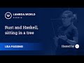 Lambda World 2018 - Rust and Haskell, sitting in a tree - Lisa Passing