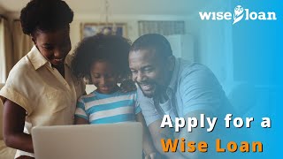 Apply for a Wise Loan