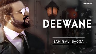 Deewane | Sahir Ali Bagga | Lyrical Video | Sangeet PK