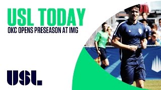 USL Today: OKC Opens Preseason At IMG