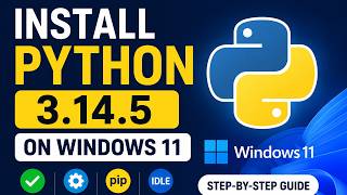 Python 3.14.5 Installation Tutorial for Windows 11 (2026)