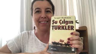 ŞU ÇILGIN TÜRKLER / TURGUT ÖZAKMAN / KİTAP PAYLAŞIMI