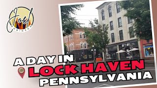 A Day In | Lock Haven, PA