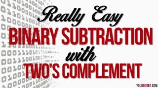 Binary Subtraction with Two's Complement - This is Easy!