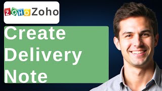 How To Create Delivery Note In Zoho Books [2026 Guide]