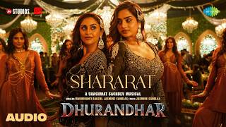 Shararat - Audio | Dhurandhar | Ranveer Singh, Shashwat S, Jasmine, Madhubanti, Ayesha, Krystle