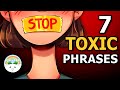 STOP These 7 Toxic Phrases Now