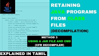 Converting .class files back to Java Programs | Method #3 (CFR Jar File) | Tamil | Code Screens