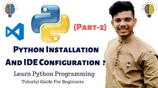 Python Installation And IDE Configuration|(Part-2)|