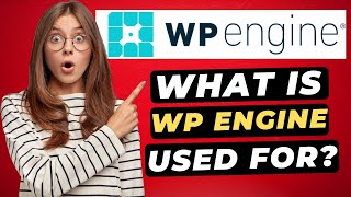 What Is WP Engine? What Is WP Engine Used For? Why You Need Them!? 🔥