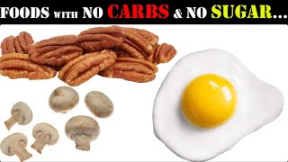 11 HEALTHIEST Foods With No Carbs & No Sugar [UNBELIEVABLE] | How to cook