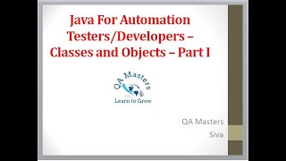 Java For Automation Testers – Classes and Objects – Part I