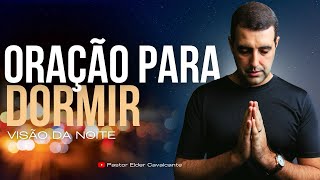 Não temas, Fale a visão | Oração para dormir 13 de fevereiro