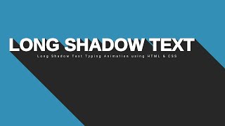 Long Shadow Text | CSS Text Shadow | Long Shadow Text Typing Animation Using HTML CSS