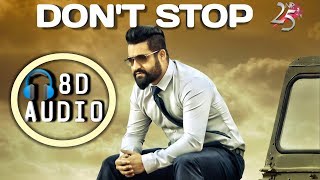 Don't Stop 8D Full Song | Nannaku Prematho Songs | Jr.NTR , Rakul Preet Singh , Sukumar |