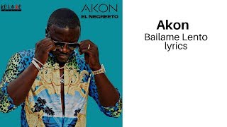 Akon - Bailame Lento lyrics