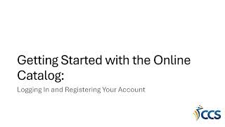 Getting Started with the Online Catalog: Logging In and Registering Your Account