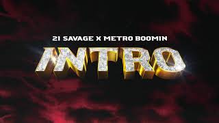 21 Savage x Metro Boomin - Intro (Official Audio)