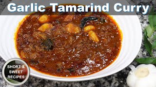 Garlic Tamarind Curry | Short \u0026 Sweet Recipes