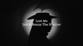 iyla \u0026 Benny The Butcher - Lost Me (Lyric Video)