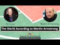 The World According to Martin Armstrong -- World War 3 Explained (Part V)