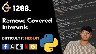 Remove Covered Intervals | Leet code 1288 | Theory explained + Python code