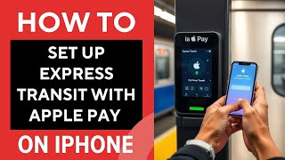 How to Set Up Express Transit With Apple Pay on iPhone