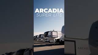 The all-new Arcadia Super lite!