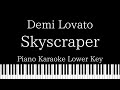 【Piano Karaoke Instrumental】Skyscraper / Demi Lovato【Lower Key】