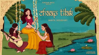 Chaap Tilak - Namita Choudhary | Sufi Music 2020