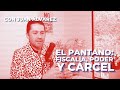 El pantano: Fiscalía, poder y cárcel. Con Juan Álvarez  | CH#55