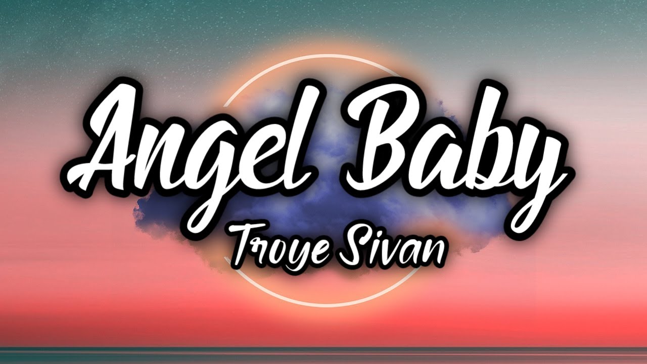 Angel Baby - Troye Sivan ( Lirik Lagu ) - YouTube