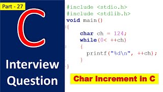 27 C Interview Question || Increment of Char ||