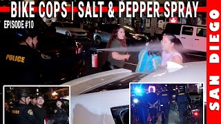 BIKE COPS Ep. 10: Salt \u0026 Pepper Spray | Gaslamp Quarter | 20240511 (4K)