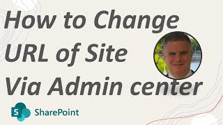 How to Change SharePoint Site URL via Admin Center ?