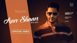 Harbhajan Mann - Aan Shaan (Official Video) Snappy | latest Punjabi song 2024