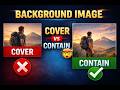 CSS Background Image Explained | cover vs contain | background-position