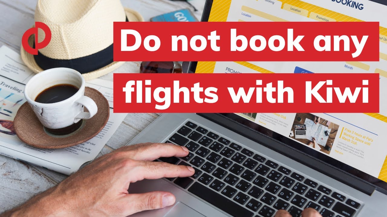 Kiwi Com Reviews I Will Never Use Kiwi Again Youtube